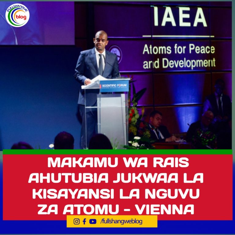 MAKAMU WA RAIS AHUTUBIA JUKWAA LA KISAYANSI LA NGUVU ZA ATOMU – VIENNA