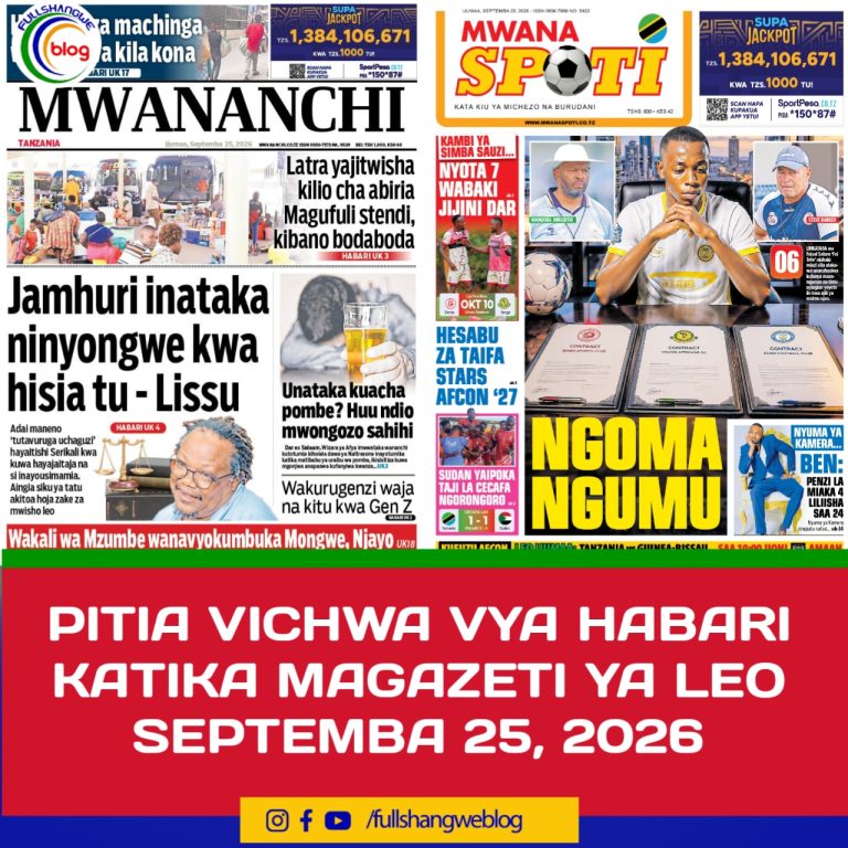 PITIA VICHWA VYA HABARI KATIKA MAGAZETI YA LEO SEPTEMBA 25, 2026