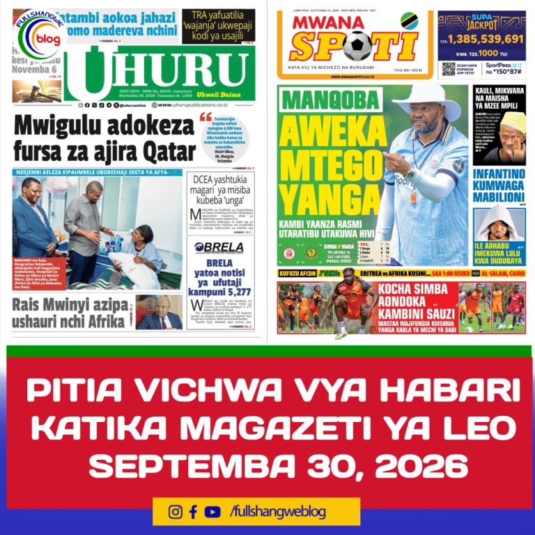 PITIA VICHWA VYA HABARI KATIKA MAGAZETI YA LEO SEPTEMBA 30, 2026 