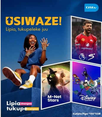 WATEJA DStv KUSEREBUKA NA OFA YA “USIWAZE”