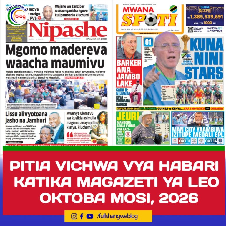PITIA VICHWA VYA HABARI KATIKA MAGAZETI YA LEO OKTOBA MOSI, 2026 