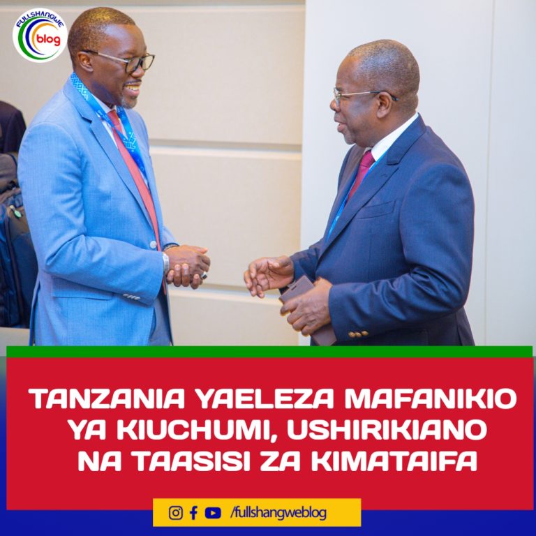 TANZANIA YAELEZA MAFANIKIO YA KIUCHUMI, USHIRIKIANO NA TAASISI ZA KIMATAIFA