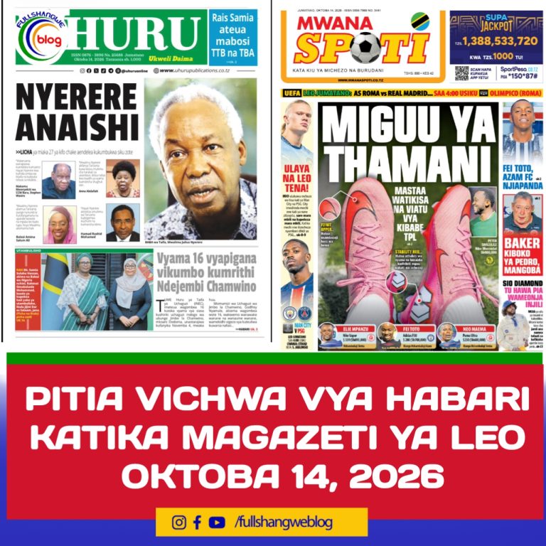 PITIA VICHWA VYA HABARI KATIKA MAGAZETI YA LEO OKTOBA 14, 2026 