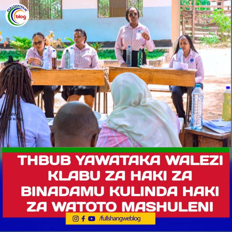 THBUB YAWATAKA WALEZI KLABU ZA HAKI ZA BINADAMU KULINDA HAKI ZA WATOTO MASHULENI