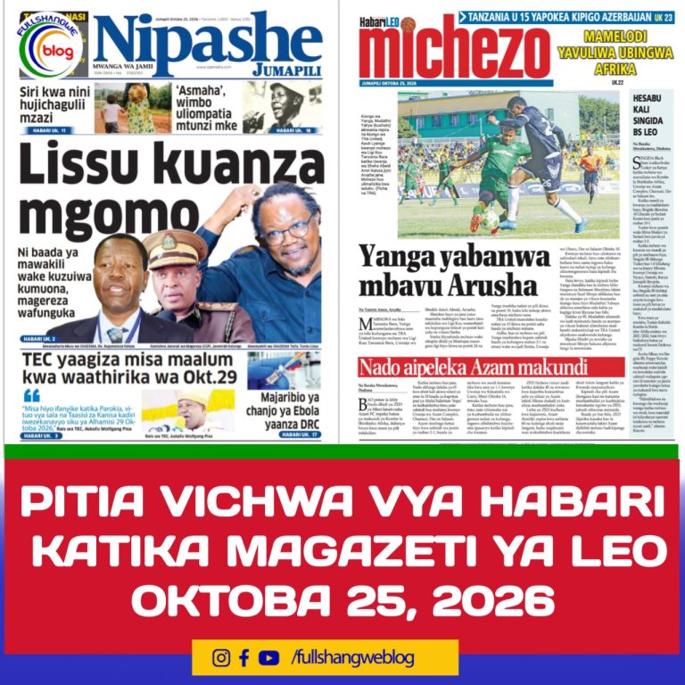 PITIA VICHWA VYA HABARI KATIKA MAGAZETI YA LEO OKTOBA 25, 2026