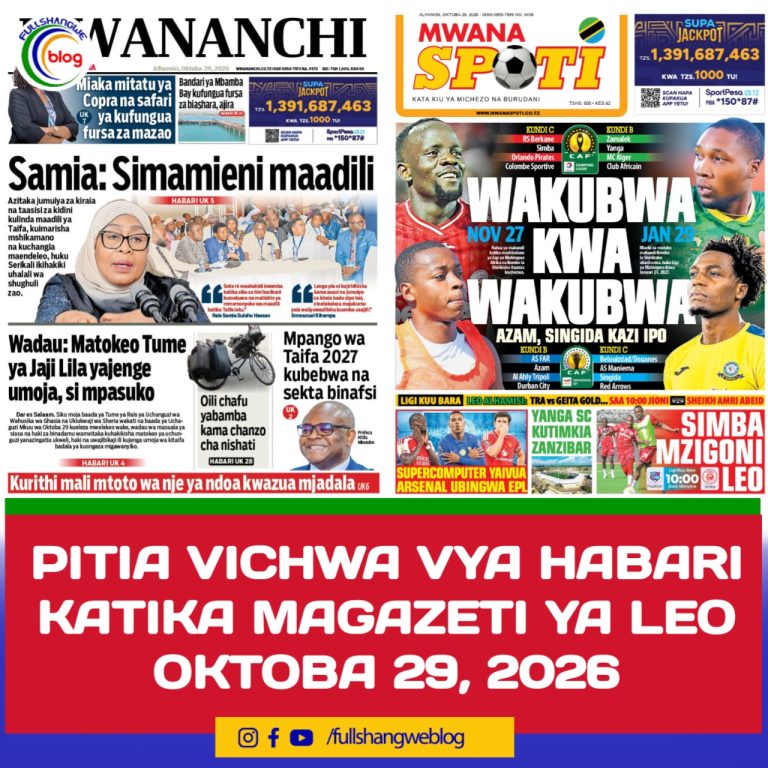 PITIA VICHWA VYA HABARI KATIKA MAGAZETI YA LEO OKTOBA 29, 2026 