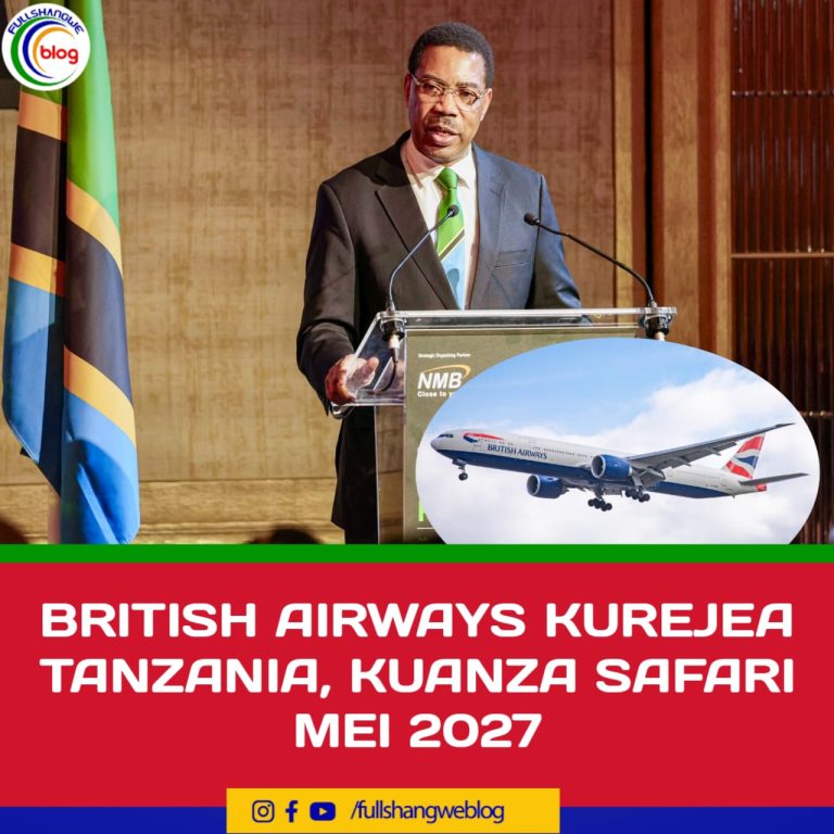 BRITISH AIRWAYS KUREJEA TANZANIA, KUANZA SAFARI MEI 2027