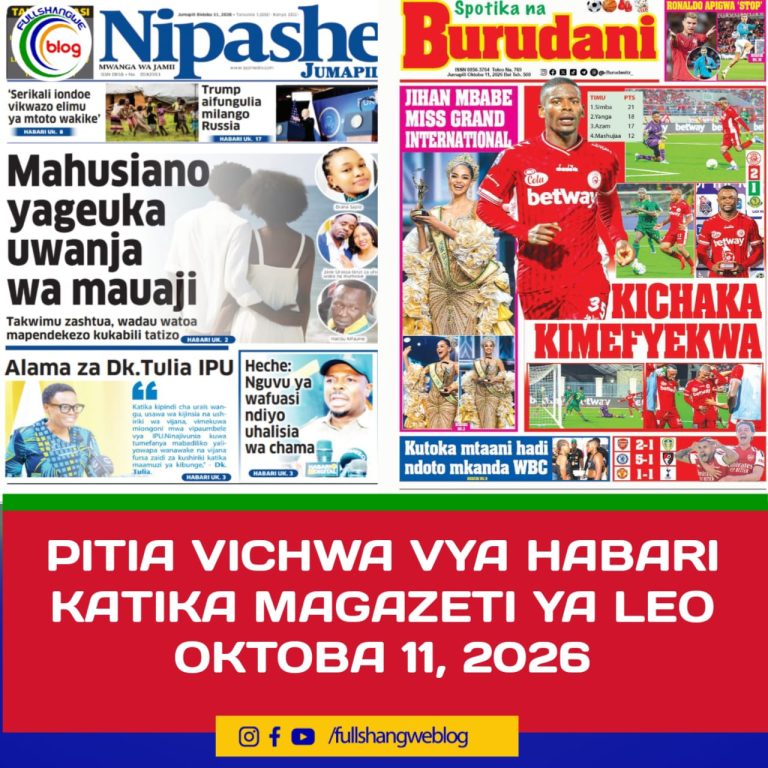 PITIA VICHWA VYA HABARI KATIKA MAGAZETI YA LEO OKTOBA 11, 2026