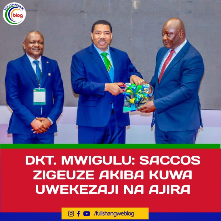 DKT. MWIGULU: SACCOS ZIGEUZE AKIBA KUWA UWEKEZAJI NA AJIRA