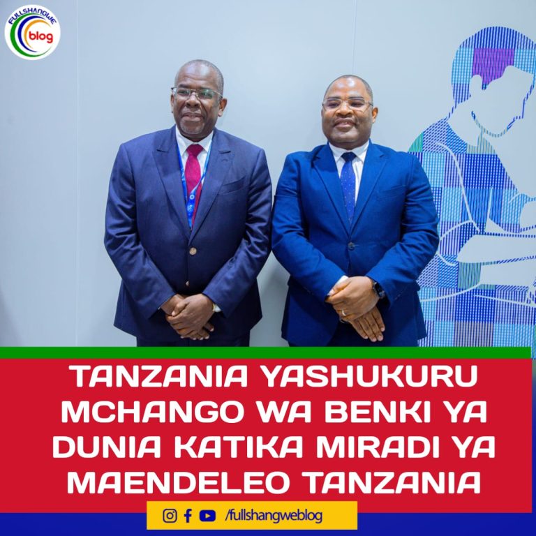TANZANIA YASHUKURU MCHANGO WA BENKI YA DUNIA KATIKA MIRADI YA MAENDELEO NCHINI TANZANIA