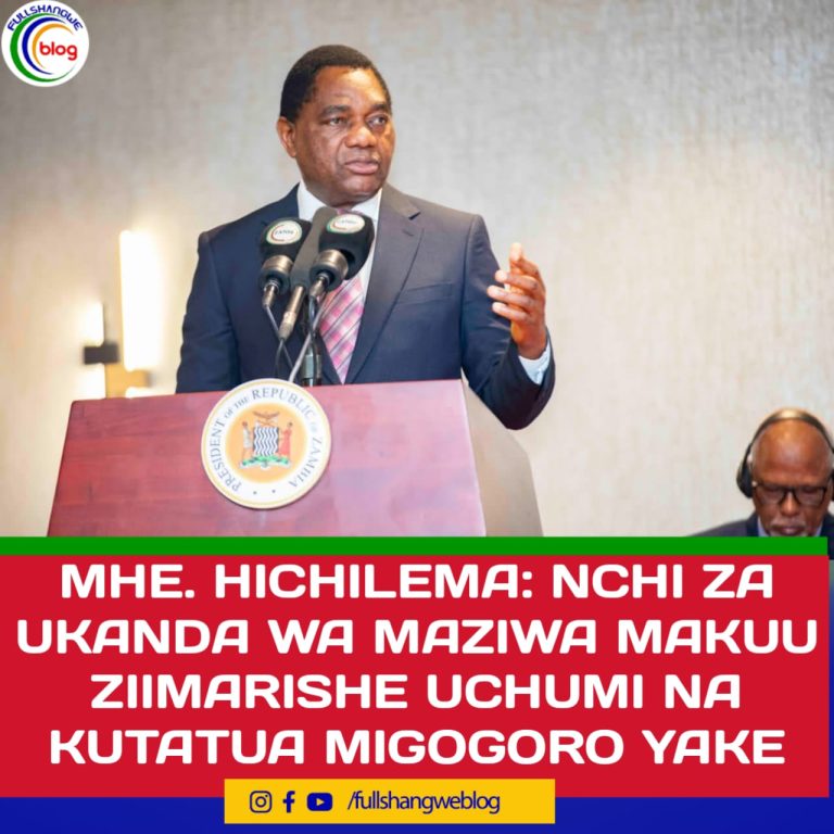 MHE. HICHILEMA: NCHI ZA UKANDA WA MAZIWA MAKUU ZIIMARISHE UCHUMI NA KUTATUA MIGOGORO YAKE