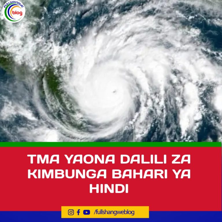 TMA YAONA DALILI ZA KIMBUNGA BAHARI YA HINDI